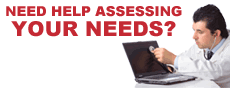 Need help assessing your needs?